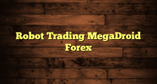 Robot Trading MegaDroid Forex