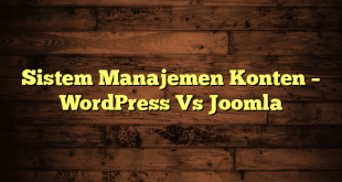 Sistem Manajemen Konten – WordPress Vs Joomla